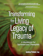 Cover of 'Transforming the Living Legacy of Trauma' by Janina Fisher 
