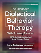 Cover of 'The Expanded Dialectical Behavior Therapy Skills Training Manual, 3rd Edition' by Lane Pederson and Cortney Sidwell 