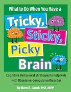 Cover of 'What to Do When You Have a Tricky, Sticky, Picky Brain' by Marni L. Jacob 