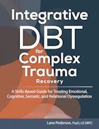 Cover of 'Integrative DBT for Complex Trauma Recovery' by Lane Pederson 