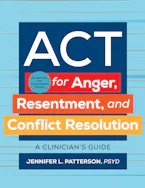 Cover of 'ACT (Acceptance and Commitment Therapy) for Anger, Resentment, and Conflict Resolution' by Jennifer L. Patterson 