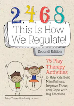 Cover of '2, 4, 6, 8, This Is How We Regulate, Second Edition' by Tracy Turner-Bumberry 