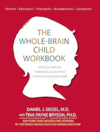 Cover of 'The Whole-Brain Child Workbook' by Daniel J. Siegel and Tina Payne Bryson 